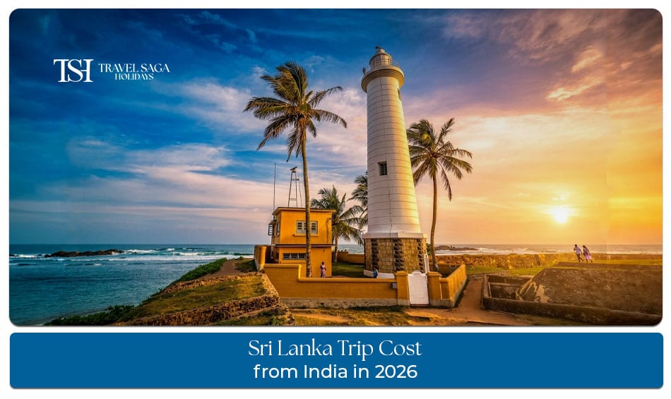 Sri Lanka trip cost from India in 2026 with budget, mid-range, and luxury travel expenses including flights, hotels, food, transport, and sightseeing.